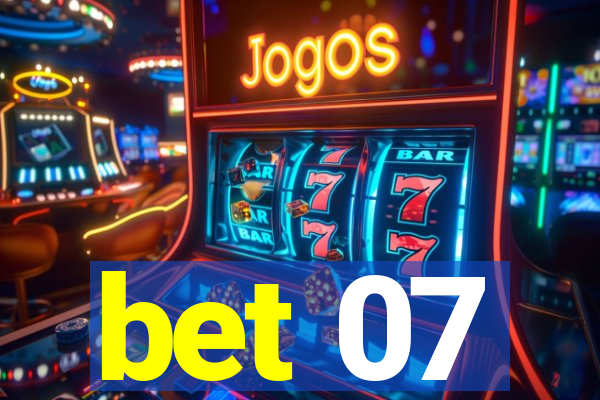 bet 07